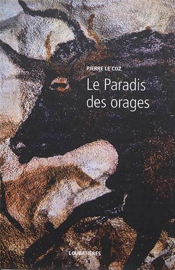 Couverture du livre « Le paradis des orages ; l'Europe et la profondeur t.13 » de Pierre Le Coz aux éditions Loubatieres