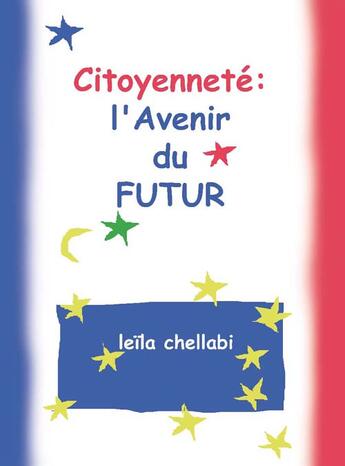 Couverture du livre « Citoyenneté ; l'avenir du futur » de Leila Chellabi aux éditions Lcd Mediation