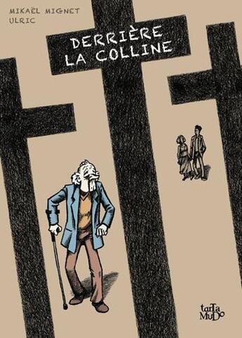 Couverture du livre « Derrière la colline » de Ulric aux éditions Tartamudo