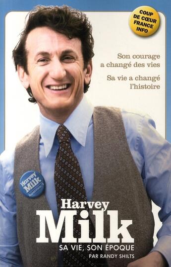 Couverture du livre « Harvey Milk ; sa vie, son époque » de Shilts-R aux éditions M6 Editions