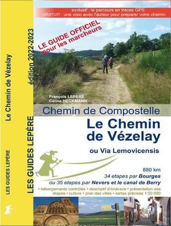 Couverture du livre « Le chemin de vezelay ou la via lemovicensis 2022-2023 » de Francois Lepere / Ce aux éditions Lepere Francois