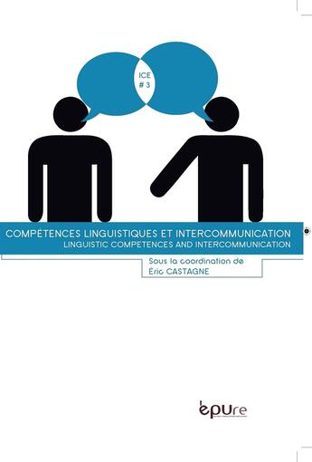 Couverture du livre « Compétences linguistiques et intercommunication : Linguistic competences and intercommunication » de Eric Castagne aux éditions Pu De Reims