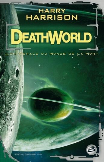 Couverture du livre « Deathworld ; l'intégrale du monde de la mort » de Harrison-H aux éditions Bragelonne