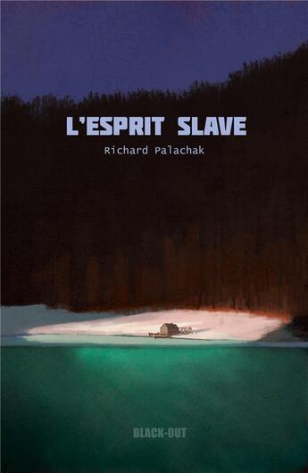 Couverture du livre « L'esprit slave » de Palachak Richard aux éditions Black Out