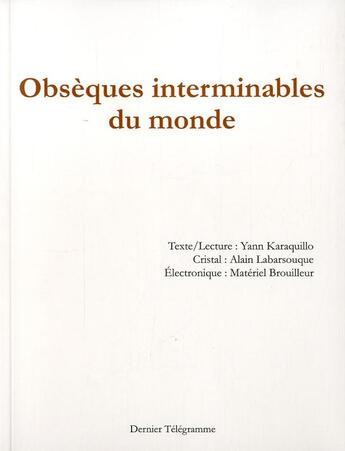 Couverture du livre « Obseques Interminables Du Monde » de Karaquillo Yann aux éditions Dernier Telegramme