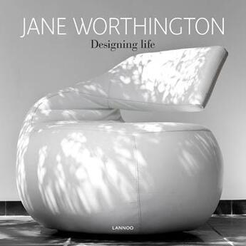 Couverture du livre « Jane Worthington ; designing life » de Jane Worthington aux éditions Lannoo