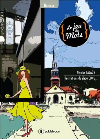 Couverture du livre « Le jeu des mots » de Nicolas Salaun aux éditions Publishroom