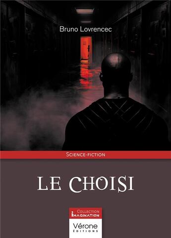 Couverture du livre « Le choisi » de Bruno Lovrencec aux éditions Verone