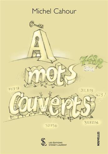 Couverture du livre « A mots couverts » de Michel Cahour aux éditions Sydney Laurent