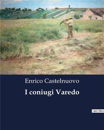 Couverture du livre « I coniugi Varedo » de Castelnuovo Enrico aux éditions Culturea