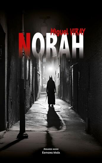 Couverture du livre « Norah » de Miguel Viray aux éditions Editions Maia