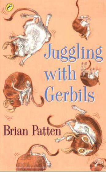 Couverture du livre « Juggling with Gerbils » de Brian Patten aux éditions Penguin Books Ltd Digital