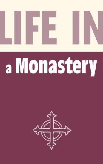 Couverture du livre « Life in a Monastery » de Hebron Stephen aux éditions History Press Digital