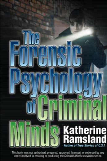 Couverture du livre « The Forensic Psychology of Criminal Minds » de Ramsland Katherine aux éditions Penguin Group Us