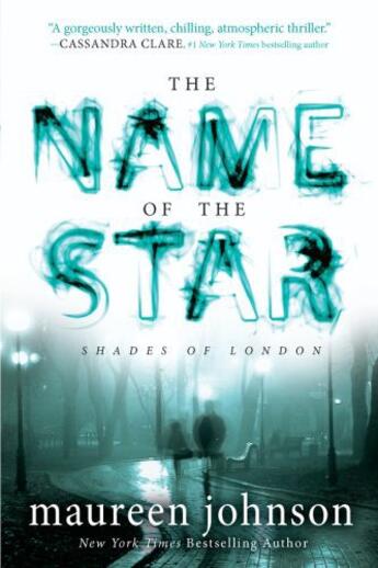 Couverture du livre « The Name of the Star » de Maureen Johnson aux éditions Penguin Group Us