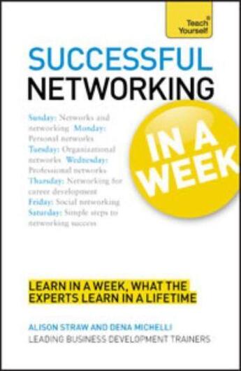 Couverture du livre « Successful Networking in a Week: Teach Yourself » de Micheli Dena aux éditions Hodder Education Digital