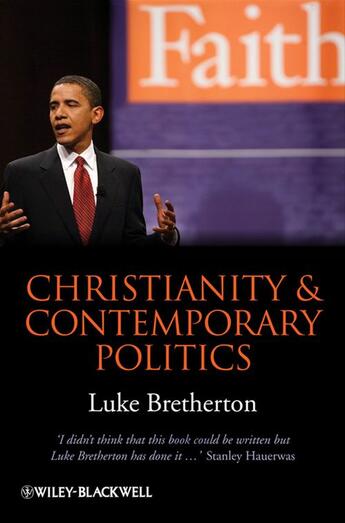 Couverture du livre « Christianity and Contemporary Politics » de Luke Bretherton aux éditions Wiley-blackwell