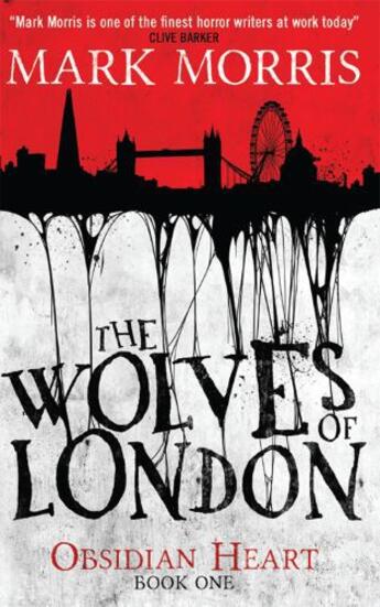 Couverture du livre « The Wolves of London (Obsidian Heart book 1) » de Morris Mark aux éditions Titan Digital