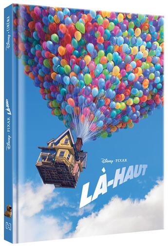 Couverture du livre « Là-haut : l'histoire du film » de Disney aux éditions Disney Hachette