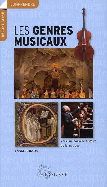 Couverture du livre « Les genres musicaux (édition 2010) » de Gérard Denizeau aux éditions Larousse