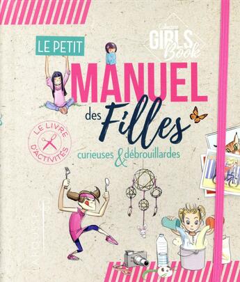 Couverture du livre « Le petit manuel des filles curieuses et debrouillardes » de Michele Lecreux aux éditions Larousse