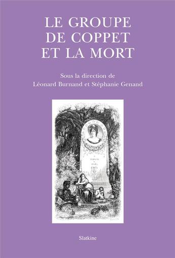 Couverture du livre « Le groupe de Coppet et la mort » de Stephanie Genand et Leonard Burnand aux éditions Slatkine