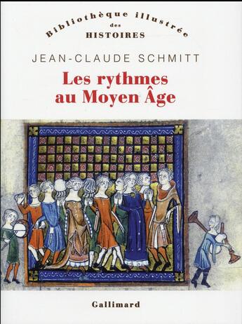 Couverture du livre « Les rythmes au Moyen Age » de Jean-Claude Schmitt aux éditions Gallimard