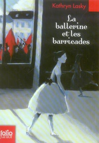 Couverture du livre « La ballerine et les barricades » de Kathryn Lasky aux éditions Gallimard-jeunesse