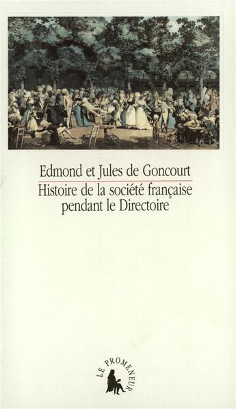 Couverture du livre « Histoire de la societe francaise pendant le directoire » de Goncourt E E J D. aux éditions Gallimard