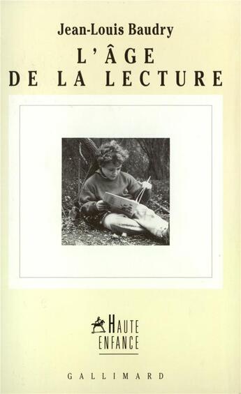 Couverture du livre « L'Âge de la lecture » de Jean-Louis Baudry aux éditions Gallimard