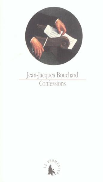 Couverture du livre « Confessions » de Pierre Skira et Jean-Jacques Bouchard aux éditions Gallimard