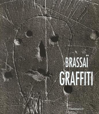 Couverture du livre « Graffiti » de Gilberte Brassai aux éditions Flammarion