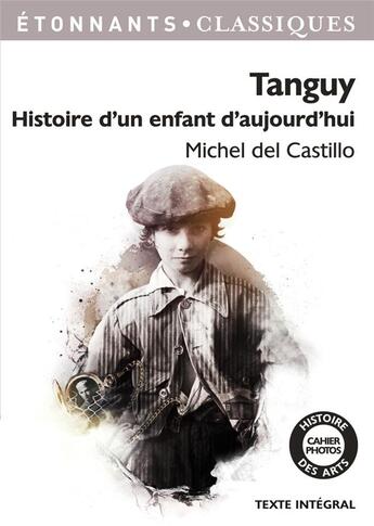 Couverture du livre « Tanguy, histoire d'un enfant d'aujourd'hui » de Michel Del Castillo aux éditions Flammarion