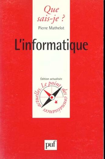 Couverture du livre « L'informatique » de Mathelot P aux éditions Que Sais-je ?