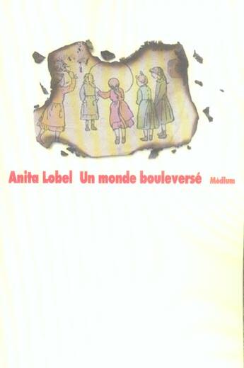 Couverture du livre « Un monde bouleversé » de Anita Lobel aux éditions Ecole Des Loisirs