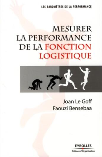 Couverture du livre « Mesurer la performance de la fonction logistique » de Le Goff/Benseba aux éditions Organisation