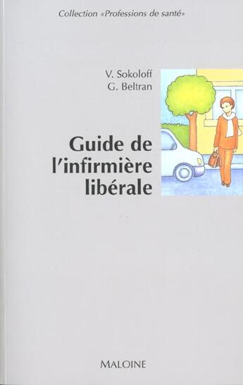 Couverture du livre « Guide de l'infirmiere liberale » de Veronique Sokoloff aux éditions Maloine