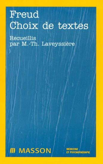 Couverture du livre « Freud Choix De Textes Nouvelle Presentation » de Sigmund Freud aux éditions Elsevier-masson