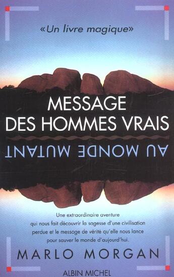 Couverture du livre « Messages des hommes vrais au monde mutant » de Marlo Morgan aux éditions Albin Michel