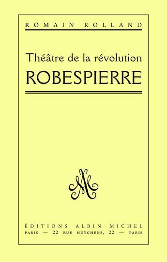 Couverture du livre « Robespierre » de Romain Rolland aux éditions Albin Michel