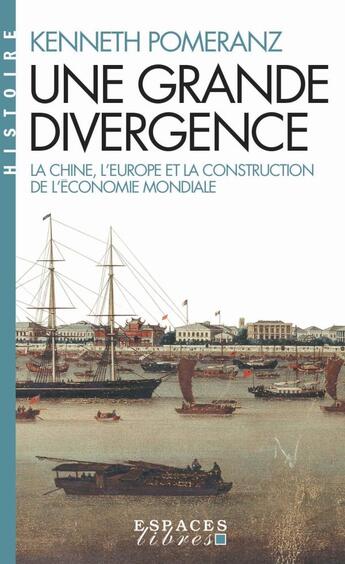 Couverture du livre « Une grande divergence : la Chine, l'Europe et la construction de l'économie mondiale » de Kenneth Pomeranz aux éditions Albin Michel