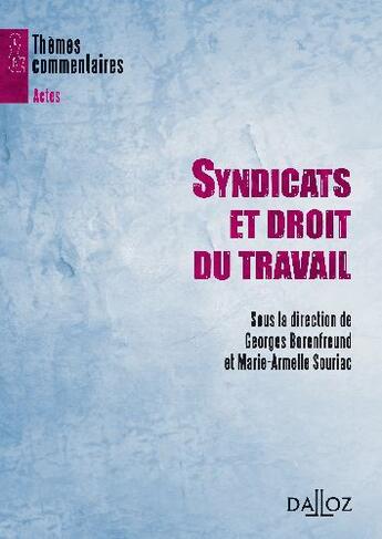 Couverture du livre « Syndicats et droit du travail » de Georges Borenfreund aux éditions Dalloz