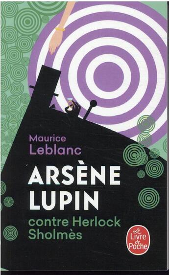 Couverture du livre « Arsène Lupin contre Herlock Sholmès » de Maurice Leblanc aux éditions Le Livre De Poche