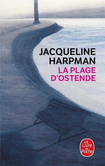 Couverture du livre « La Plage d'Ostende » de Jacqueline Harpman aux éditions Le Livre De Poche