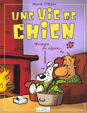 Couverture du livre « Une vie de chien t.4 ; temps de chien » de Mark O'Hare aux éditions Hors Collection