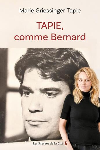 Couverture du livre « TAPIE, comme Bernard » de Marie Griessinger Tapie aux éditions Presses De La Cite