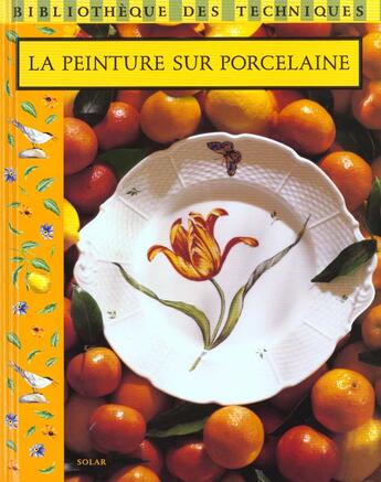 Couverture du livre « Peinture sur porcelaine - bibliotheque des techniques » de  aux éditions Solar