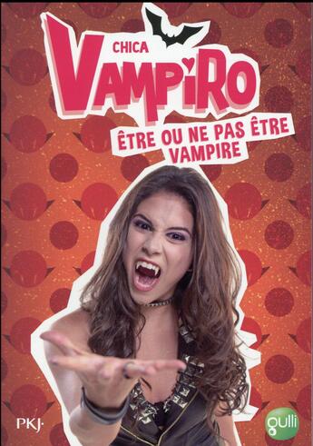 Couverture du livre « Chica Vampiro Tome 3 : être ou ne pas être vampire » de Kidi Bebey aux éditions Pocket Jeunesse