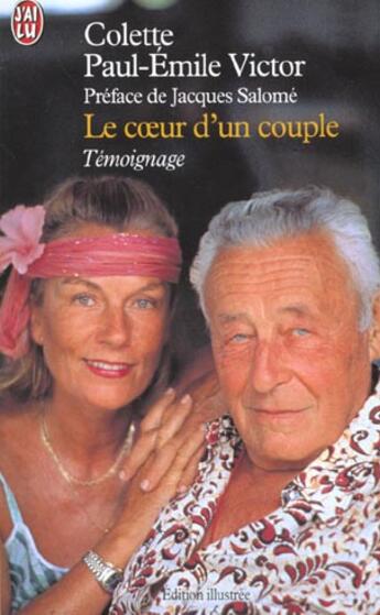 Couverture du livre « Le coeur d'un couple » de Paul-Emile Victor et Colette Paul-Emile-Victor aux éditions J'ai Lu