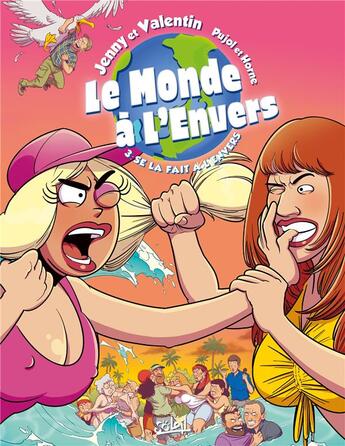 Couverture du livre « Le monde à l'envers t.3 : se la fait à l'envers » de Jenny Valentine et Romain Pujol et Horne aux éditions Soleil